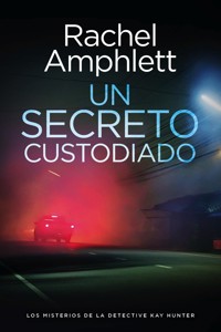 Un secreto custodiado - Rachel Amphlett - E-Book