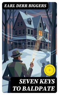 Seven Keys to Baldpate - Earl Derr Biggers - E-Book
