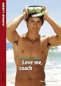 Love me, coach - Michael Schäfer - E-Book