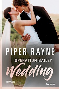 Operation Bailey Wedding - Piper Rayne - E-Book