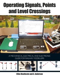 Operating Signals, Points and Level Crossings - Clive Heathcote - E-Book