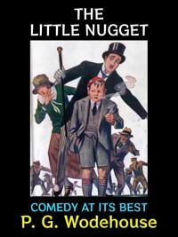 The Little Nugget - P. G. Wodehouse - E-Book