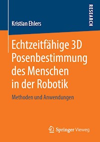 Echtzeitfähige 3D Posenbestimmung des Menschen in der Robotik - Kristian Ehlers - E-Book