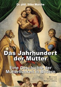 Das Jahrhundert der Mutter - Silke Morche - E-Book