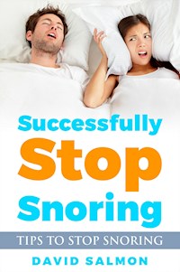 Successfully Stop Snoring - David Salmon - E-Book