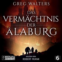 Das Vermächtnis der Âlaburg - Die Farbseher Saga, Band 6 (ungekürzt) - Greg Walters - Hörbuch