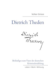 Dietrich Theden - Volker Griese - E-Book