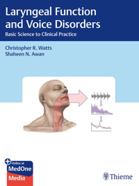 Laryngeal Function and Voice Disorders - Christopher R. Watts - E-Book