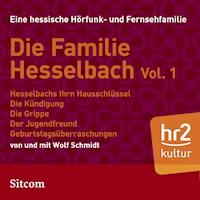 Familie Hesselbach Vol. 1 - Wolf Schmidt - Hörbuch