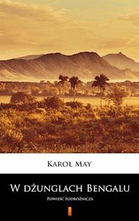 W dżunglach Bengalu - Karol May - E-Book
