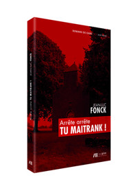 Arrête arrête tu Maitrank ! - Jean-Luc Fonck - E-Book