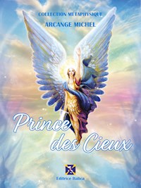 Prince des Cieux - Archange Michel - E-Book