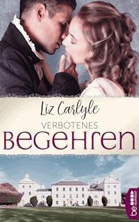 Verbotenes Begehren - Liz Carlyle - E-Book