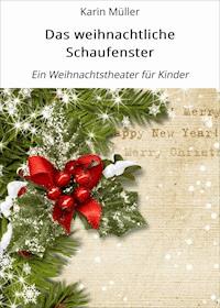 Das weihnachtliche Schaufenster - Karin Müller - E-Book