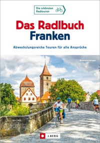Das Radlbuch Franken - Bernhard Irlinger - E-Book