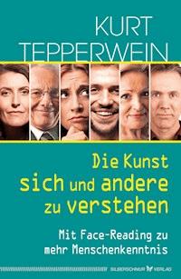 Die Kunst, sich und andere zu verstehen - Kurt Tepperwein - E-Book