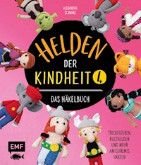 Helden der Kindheit 4 – Das Häkelbuch – Band 4 - Alexandra Schwarz - E-Book