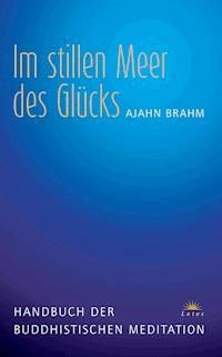 Im stillen Meer des Glücks - Ajahn Brahm - E-Book