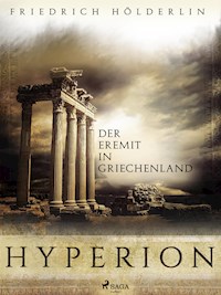 Hyperion - Der Eremit in Griechenland - Friedrich Hölderlin - E-Book