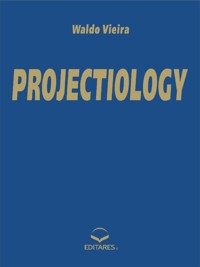 PROJECTIOLOGY - Waldo Vieira - E-Book