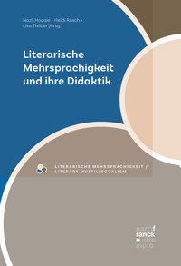 Literarische Mehrsprachigkeit und ihre Didaktik -  - kostenlos E-Book