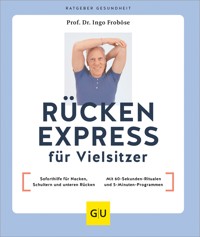 Rücken Express für Vielsitzer - Prof. Dr. Ingo Froböse - E-Book