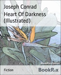 Heart Of Darkness (Illustrated) - Joseph Conrad - E-Book
