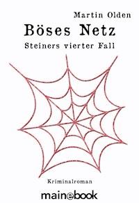 Böses Netz - Martin Olden - E-Book