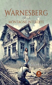 Warnesberg ou la montagne interdite - Richard Ulrich - E-Book