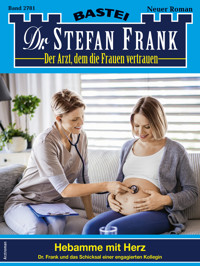 Dr. Stefan Frank 2781 - Stefan Frank - E-Book