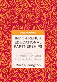 Indo-French Educational Partnerships - Marc Pilkington - E-Book