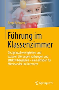 Führung im Klassenzimmer - Beate Schuster - E-Book