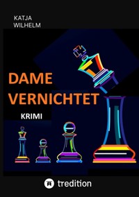 Dame vernichtet - Katja Wilhelm - E-Book