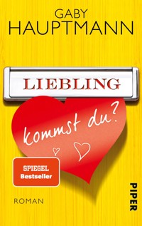 Liebling, kommst du? - Gaby Hauptmann - E-Book
