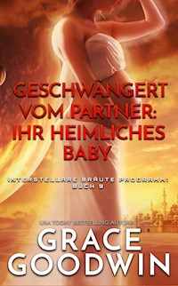 Geschwängert vom Partner: ihr heimliches Baby - Grace Goodwin - E-Book
