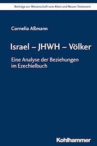 Israel - JHWH - Völker - Cornelia Aßmann - E-Book
