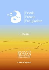 Friede Freude Fähigkeiten, 3. Drittel - Claus W. Ryschka - E-Book