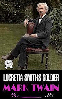 Lucretia Smith's Soldier - Mark Twain - E-Book