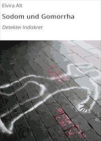 Sodom und Gomorrha - Elvira Alt - E-Book