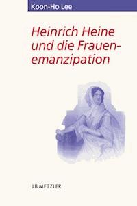 Heinrich Heine und die Frauenemanzipation - Koon-Ho Lee - E-Book