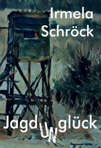 Jagdunglück - Irmela Schröck - E-Book