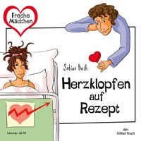 Freche Mädchen: Herzklopfen auf Rezept - Sabine Both - Hörbuch