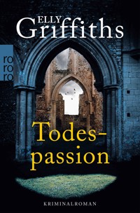 Todespassion - Elly Griffiths - E-Book
