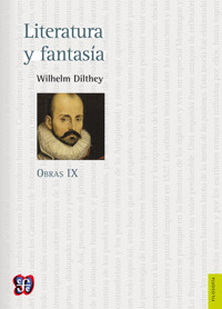 Obras IX. Literatura y fantasía - Wilhelm Dilthey - E-Book