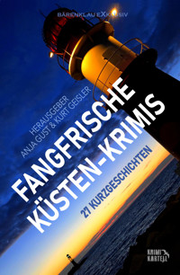 Fangfrische Küsten-Krimis - Anja Gust - E-Book