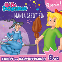 Bibi Blocksberg, Kampf um Kartoffelbrei (Special) - Teil 8: Mania greift ein - Stephan Gürtler - Hörbuch