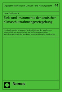 Ziele und Instrumente der deutschen Klimaschutzrahmengesetzgebung - Lena Kohlrausch - E-Book