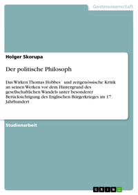 Der politische Philosoph - Holger Skorupa - E-Book