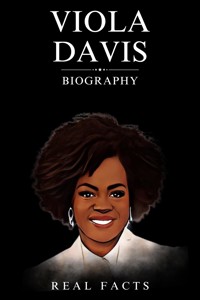 Viola Davis Biography - Real Facts - E-Book
