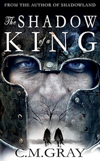 The Shadow of a King - C.M. Gray - E-Book